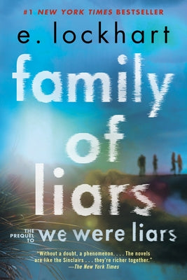 Family of Liars: The Prequel to We Were Liars by Lockhart, E.