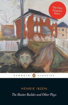 The Master Builder and Other Plays Paperback Penguin Group