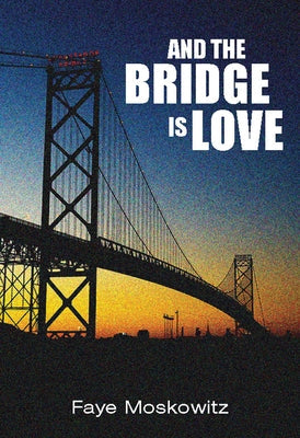 And the Bridge Is Love Paperback Feminist Press