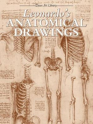 Leonardo's Anatomical Drawings Dover Publications