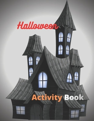 Halloween Activity Book: 8.5 x 11 in(21.59 x 27.94 cm),62 pages .Halloween maze book Paperback Independently Published