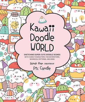 Kawaii Doodle World: Sketching Super-Cute Doodle Scenes with Cuddly Characters, Fun Decorations, Whimsical Patterns, and Morevolume 5 Rock Point