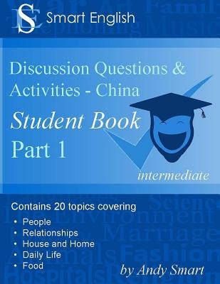 Smart English -Discussion Questions & Activities - China: Student Book Part 1 Paperback Andy Smart