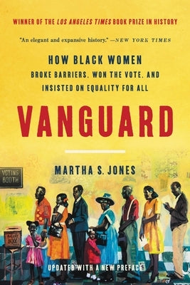 Vanguard: How Black Women Broke Barriers, Won the Vote, and Insisted on Equality for All Paperback Basic Books