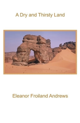 A Dry and Thirsty Land Paperback Goose River Press