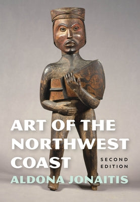Art of the Northwest Coast University of Washington Press
