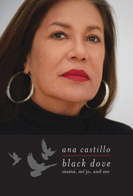 Black Dove: Mamá, Mi'jo, and Me Paperback Feminist Press