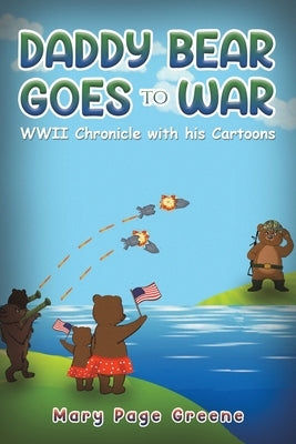 Daddy Bear Goes to War Paperback Austin Macauley