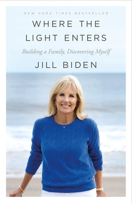 Where the Light Enters: Building a Family, Discovering Myself Flatiron Books