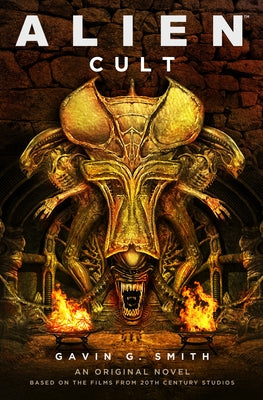 Alien: Cult by Smith, Gavin G.