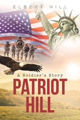 Patriot Hill; A Soldier's Story Paperback Covenant Books