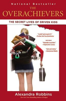 The Overachievers: The Secret Lives of Driven Kids Paperback Hachette Books
