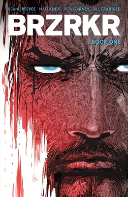 Brzrkr Book One by Reeves, Keanu