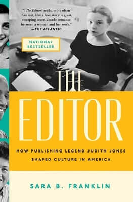 The Editor: How Publishing Legend Judith Jones Shaped Culture in America Paperback Atria Books