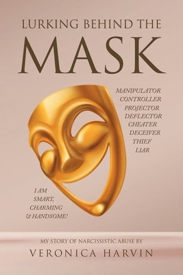 Lurking Behind the Mask Paperback Milton & Hugo LLC