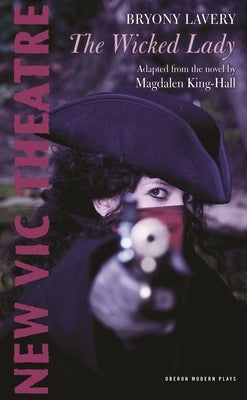 The Wicked Lady Paperback Oberon Books