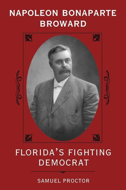 Napoleon Bonaparte Broward Paperback University Press of Florida