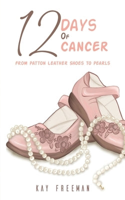 12 Days of Cancer Paperback Austin Macauley