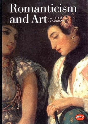 Romanticism and Art (Revised) Paperback Thames & Hudson