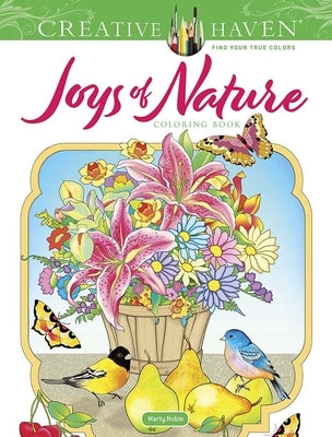 Creative Haven Joys of Nature Coloring Book Dover Publications