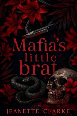Mafia's Little Brat by Clarke, Jeanettte