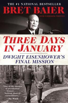 Three Days in January: Dwight Eisenhower's Final Mission Paperback Mariner Books