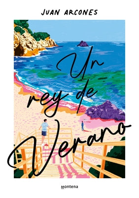 Un Rey de Verano / A Summer King by Arcones, Juan
