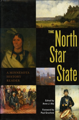The North Star State: A Minnesota History Reader Paperback Minnesota Historical Society Press