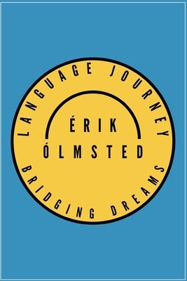 Language Journey: Bridging Dreams Paperback Independently Published