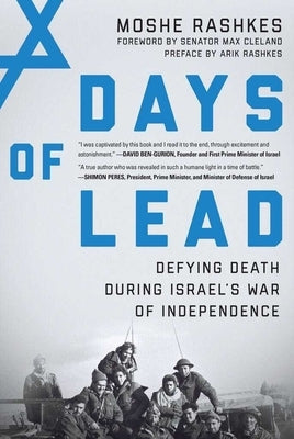 Days of Lead: Defying Death During Israel's War of Independence Paperback Apollo Publishers