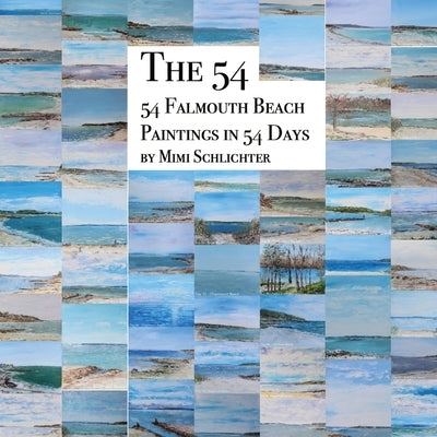 The 54: 54 Falmouth Beach Paintings in 54 Days Mimi's Art
