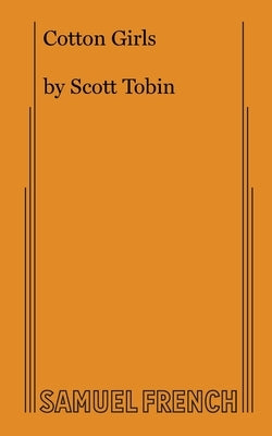 Cotton Girls Paperback Samuel French, Inc.