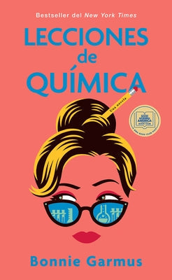 Lecciones de Química / Lessons in Chemistry by Garmus, Bonnie - Corrections Bookstore Publishing LLC