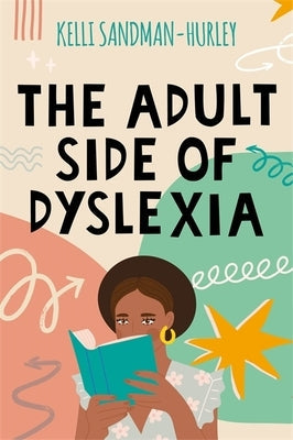 The Adult Side of Dyslexia Paperback Jessica Kingsley Publishers
