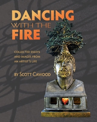 Dancing with the Fire Paperback Cawood Art