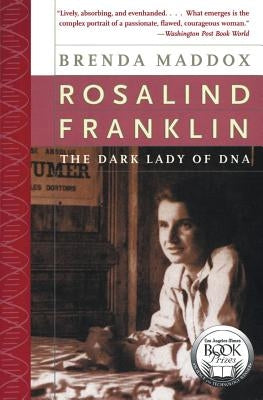 Rosalind Franklin: The Dark Lady of DNA Harper Perennial