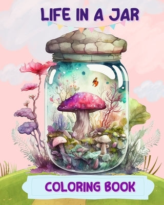 Life In a Jar Coloring Book Paperback Blurb