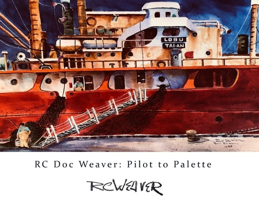 RC Doc Weaver: Pilot to Palette Paperback Native Publishers