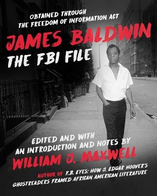 James Baldwin: The FBI File Paperback Arcade Publishing