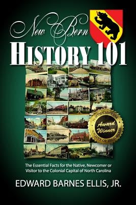 New Bern History 101 McBryde Publishing, LLC