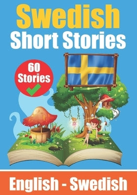 Short Stories in Swedish English and Swedish Stories Side by Side: Learn the Swedish Language Paperback Independently Published