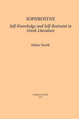 Sophrosyne: Self-knowledge and Self-restraint in Greek Literature Paperback Sophron Editor