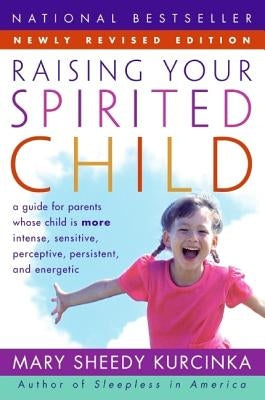 Raising Your Spirited Child Rev Ed Paperback William Morrow & Company
