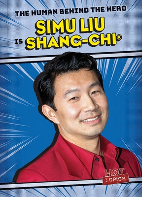 Simu Liu Is Shang-Chi(r) Paperback Gareth Stevens Publishing
