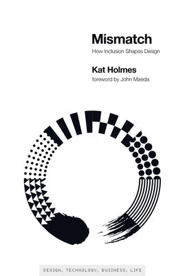 Mismatch: How Inclusion Shapes Design Paperback MIT Press