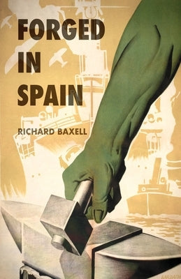 Forged in Spain Paperback Clapton Press Limited