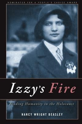 Izzy's Fire: Finding Humanity In The Holocaust Paperback Posie Press