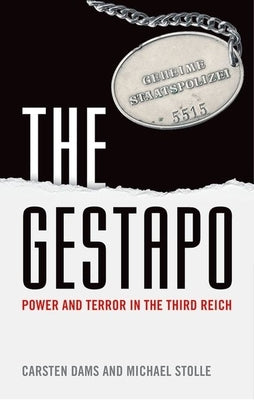 The Gestapo: Power and Terror in the Third Reich Paperback Oxford University Press, USA