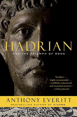Hadrian and the Triumph of Rome Paperback Random House Trade
