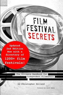 Film Festival Secrets: The Ultimate Handbook for Independent Filmmakers Paperback Stomp Tokyo